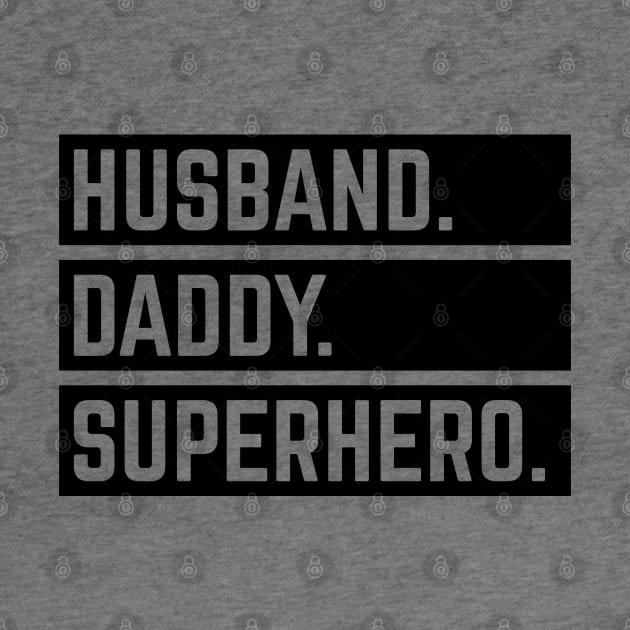 Husband Daddy Superhero (Super Dad / Superdaddy / Black) by MrFaulbaum